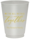 We're All In This Together Colored Shatterproof Cups Image 1 of 3